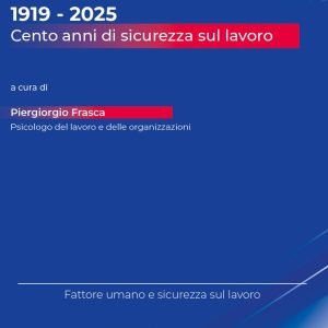 1919-2025 Cento anni di Sicurezza sul Lavoro